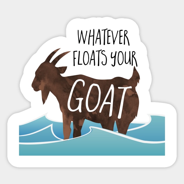 Whatever floats your goat! Funny goat design Sticker by Shana Russell